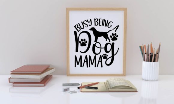Busy Being a Dog Mama Svg Design Review