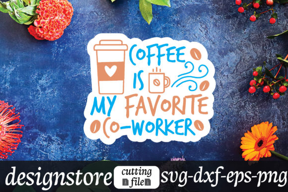 Coffee is My Favorite Co-worker Stickers Review