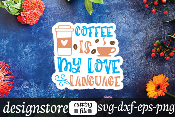 Coffee is My Love Language Stickers Design Review