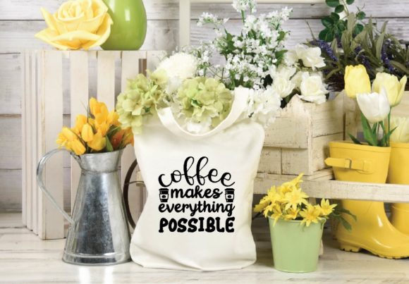 Coffee Makes Everything Possible Svg Review
