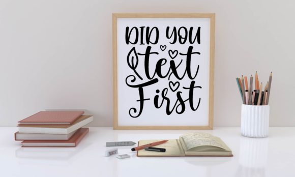 Did You Text First Svg: A Designer's Review
