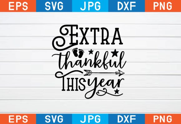 Extra Thankful This Year Svg: A Designer's Review