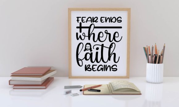 Fear Ends Where Faith Begins Svg Review