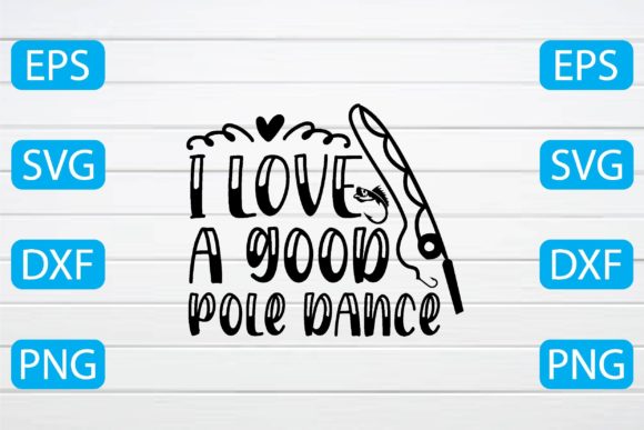 I Love a Good Pole Dance Svg: A Designer Review