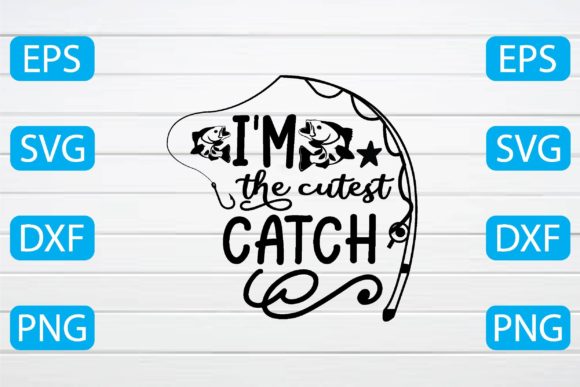 I m the Cutest Catch Svg: A Designer Review