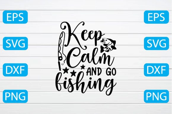 Keep Calm and Go Fishing Svg: A Designer Review