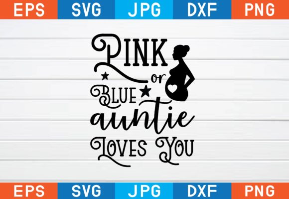 Pink or Blue Auntie Loves You Svg Review