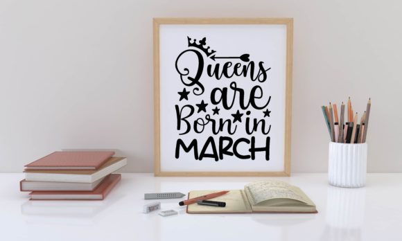 Queens Are Born in March Svg Review